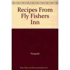 High Peak Recipes From Fly Fishers Inn Book